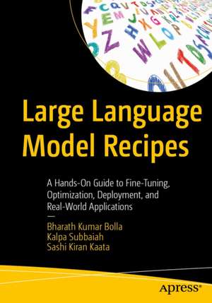 Large Language Model Recipes de Bharath Kumar Bolla