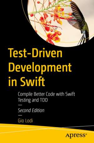 Test-Driven Development in Swift de Gio Lodi