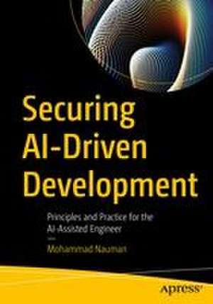 Securing AI-Driven Development de Mohammad Nauman