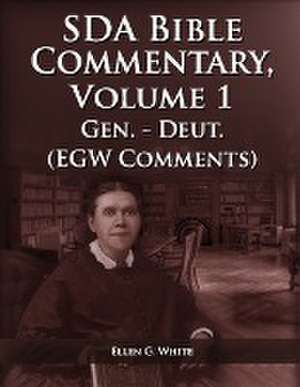 The Seventh Day Adventist Bible Commentary Volume 1 de Ellen G. White