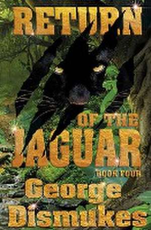 Return of the Jaguar de George Dismukes