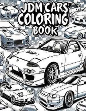 JDM Legends Japanese Cars Coloring Book for Car Lovers de Rob Wasley