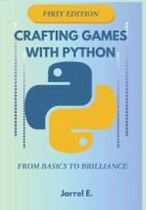 E, J: Crafting Games with Python