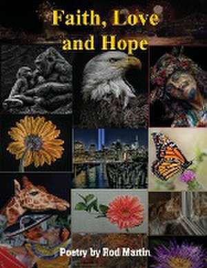 FAITH, LOVE AND HOPE de Rod Martin