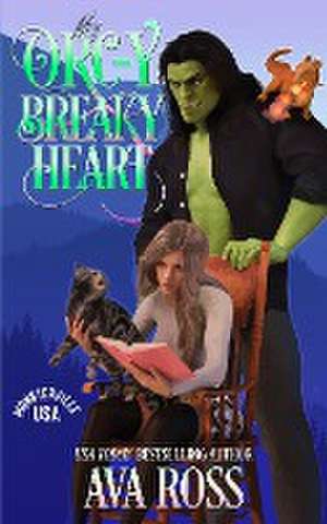 My Orc-y Breaky Heart de Ava Ross