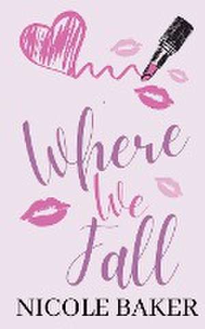 Where We Fall de Nicole Baker