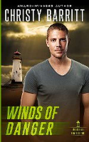 Winds of Danger de Christy Barritt