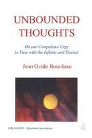 Unbounded Thoughts de Jean Ovide Bourdeau