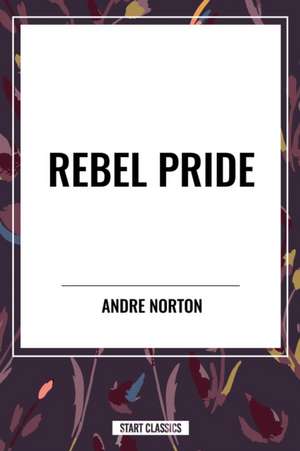 Rebel Pride de Andre Norton