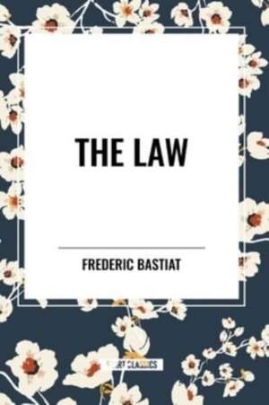 The Law de Frederic Bastiat