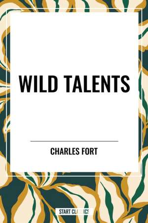WILD TALENTS de Charles Fort