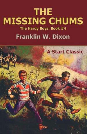 The Missing Chums de Franklin W. Dixon