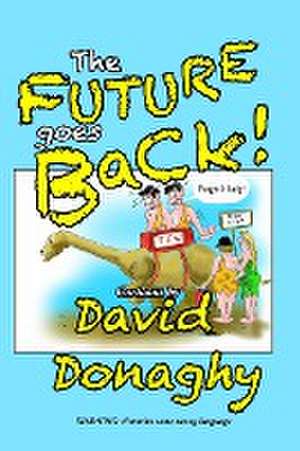 The Future goes Back! de David Donaghy