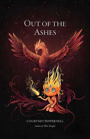 Out of the Ashes de Courtney Peppernell