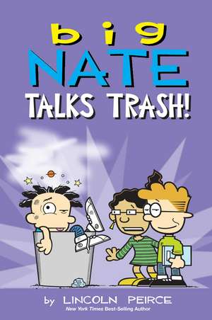 Big Nate: Talks Trash de Lincoln Peirce