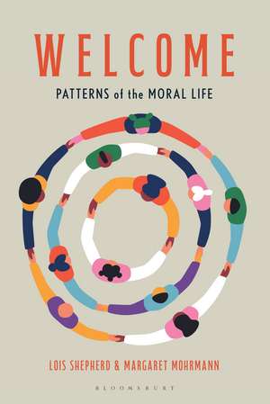 Welcome: Patterns of the Moral Life de Dr. Lois Shepherd