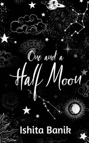 One and a Half Moon de Ishita Banik