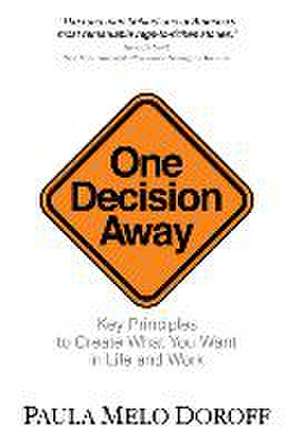 One Decision Away de Paula Melo Doroff