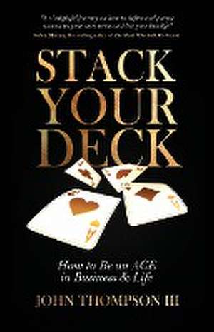 Stack Your Deck de John Thompson III