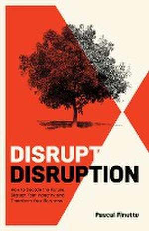 Disrupt Disruption de Pascal Finette