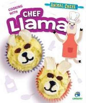 Cooking with Chef Llama de Sarah Eason