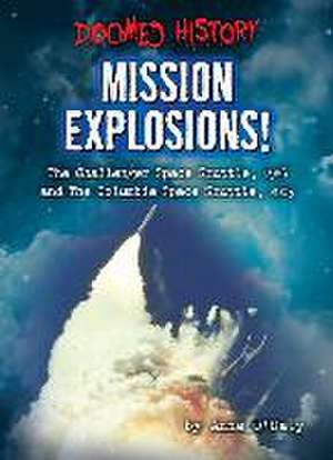 Mission Explosions! de Anne O'Daly