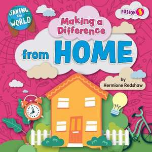 Making a Difference from Home de Hermione Redshaw