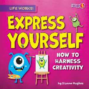 Express Yourself de Sloane Hughes