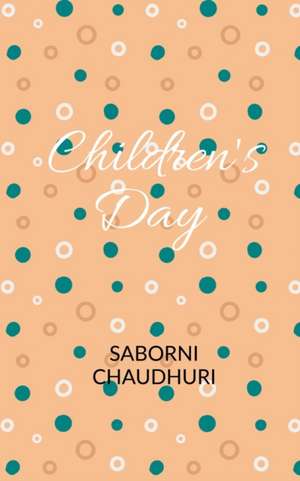 Children's Day de Saborni Chaudhuri