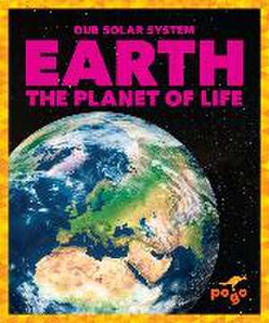 Earth: The Planet of Life de Mari C. Schuh