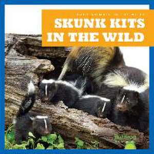 Skunk Kits in the Wild de Katie Chanez