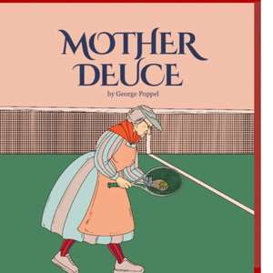 Mother Deuce de George Poppel