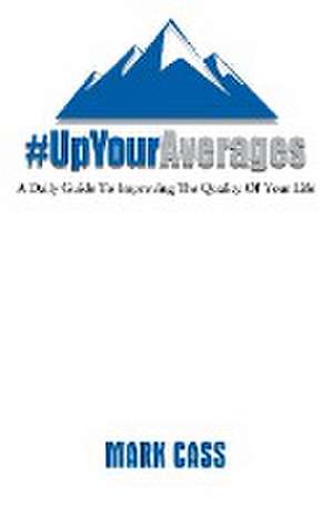 Up Your Averages de Mark Cass