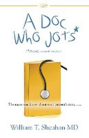 A Doc Who Jots de MD William T. Sheahan