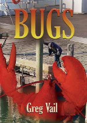 BUGS de Greg Vail