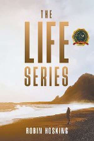 The Life Series de Robin Hosking