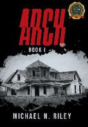 Arch: Book I de Michael N. Riley