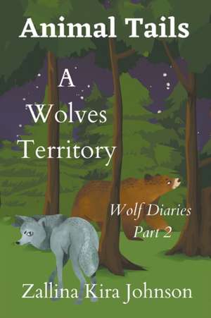 A Wolves Territory de Zallina Kira Johnson