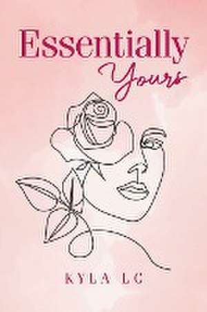 Essentially Yours de Kyla Lc