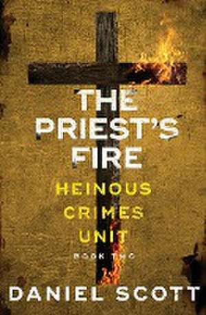 The Priest's Fire de Daniel Scott