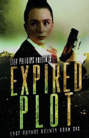 Expired Plot de Lisa Phillips