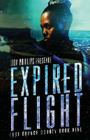 Expired Flight de Lisa Phillips