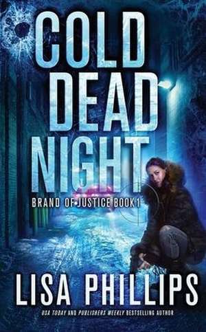 Cold Dead Night de Lisa Phillips