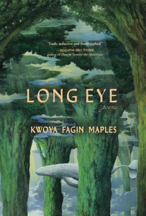 Long Eye de Kwoya Fagin Maples