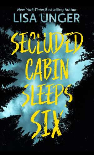 Secluded Cabin Sleeps Six de Lisa Unger