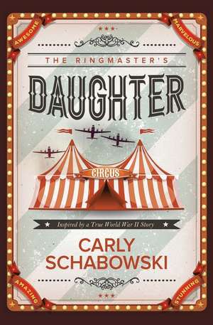 The Ringmaster's Daughter de Carly Schabowski