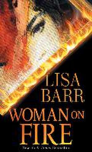 Woman on Fire de Lisa Barr