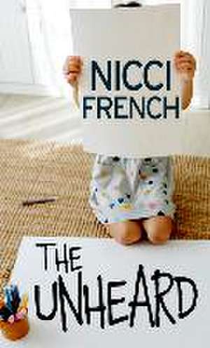 The Unheard de Nicci French