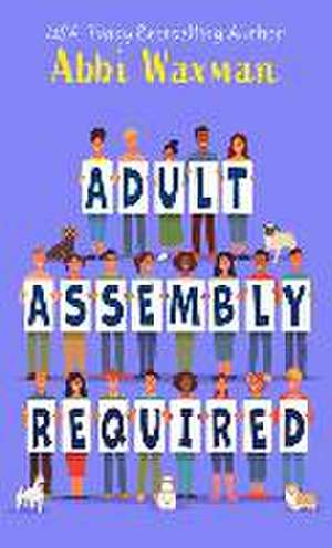 Adult Assembly Required de Abbi Waxman