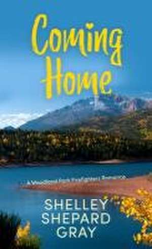 Coming Home de Shelley Shepard Gray